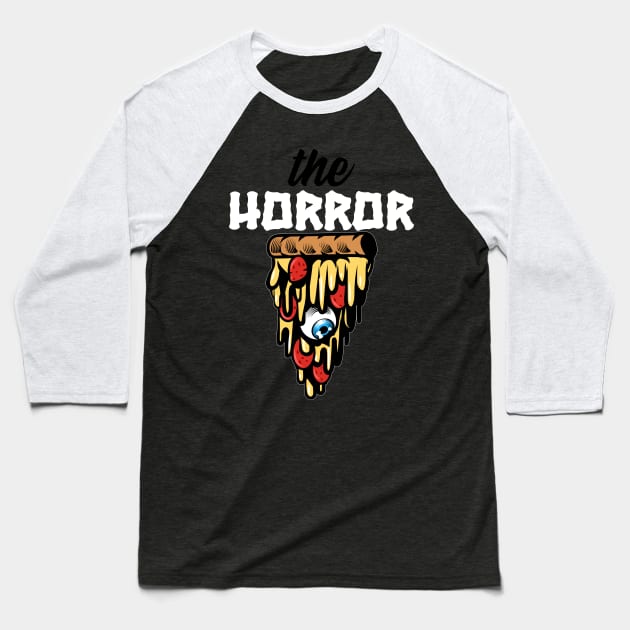 The Horror Pizza Baseball T-Shirt by TheWaySonic